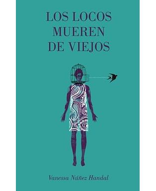 Los locos mueren de viejos