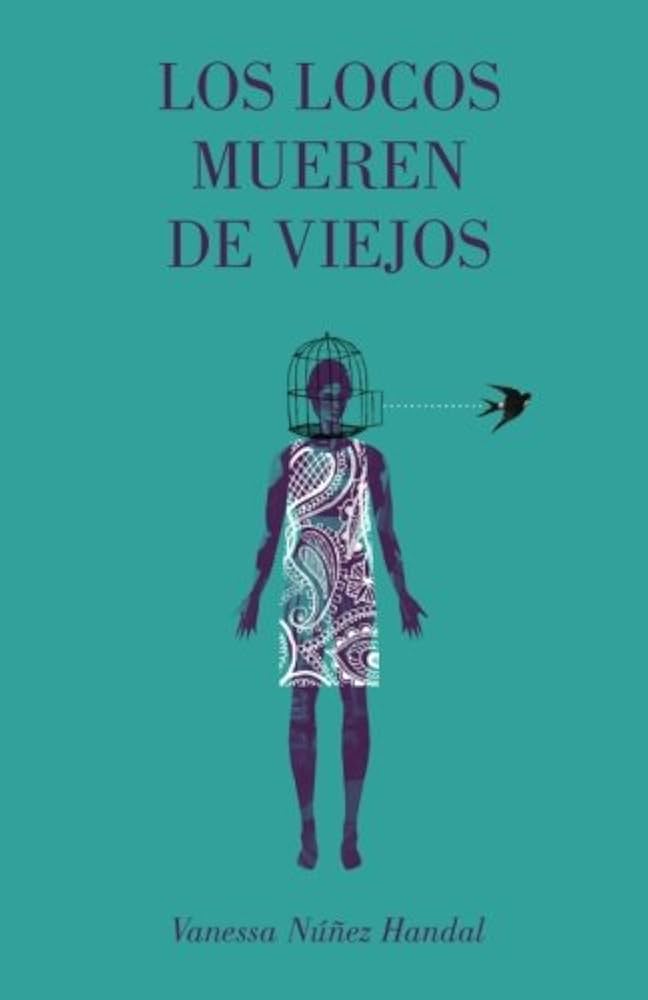 Los locos mueren de viejos