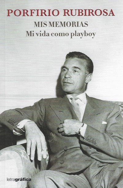 Mis memorias, Mi vida como playboy