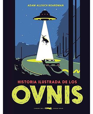 Historia ilustrada de los ovnis