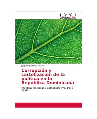 Corrupción y cartelización de la política en la República Dominicana