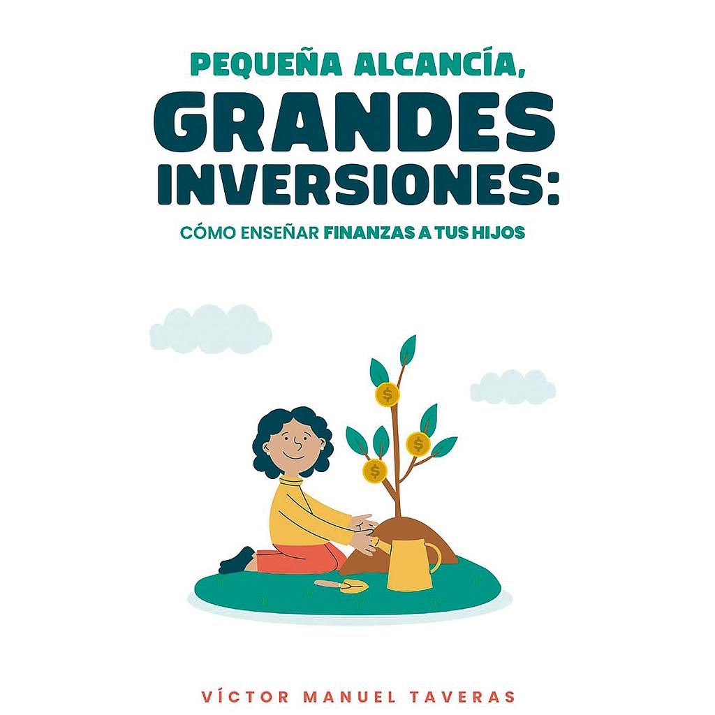 Grandes inversiones: cómo enseñar finanzas a tus hijos
