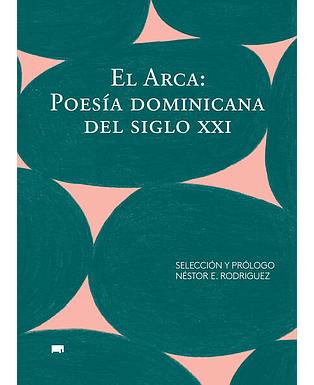 El Arca: Poesía Dominicana Del siglo XXI
